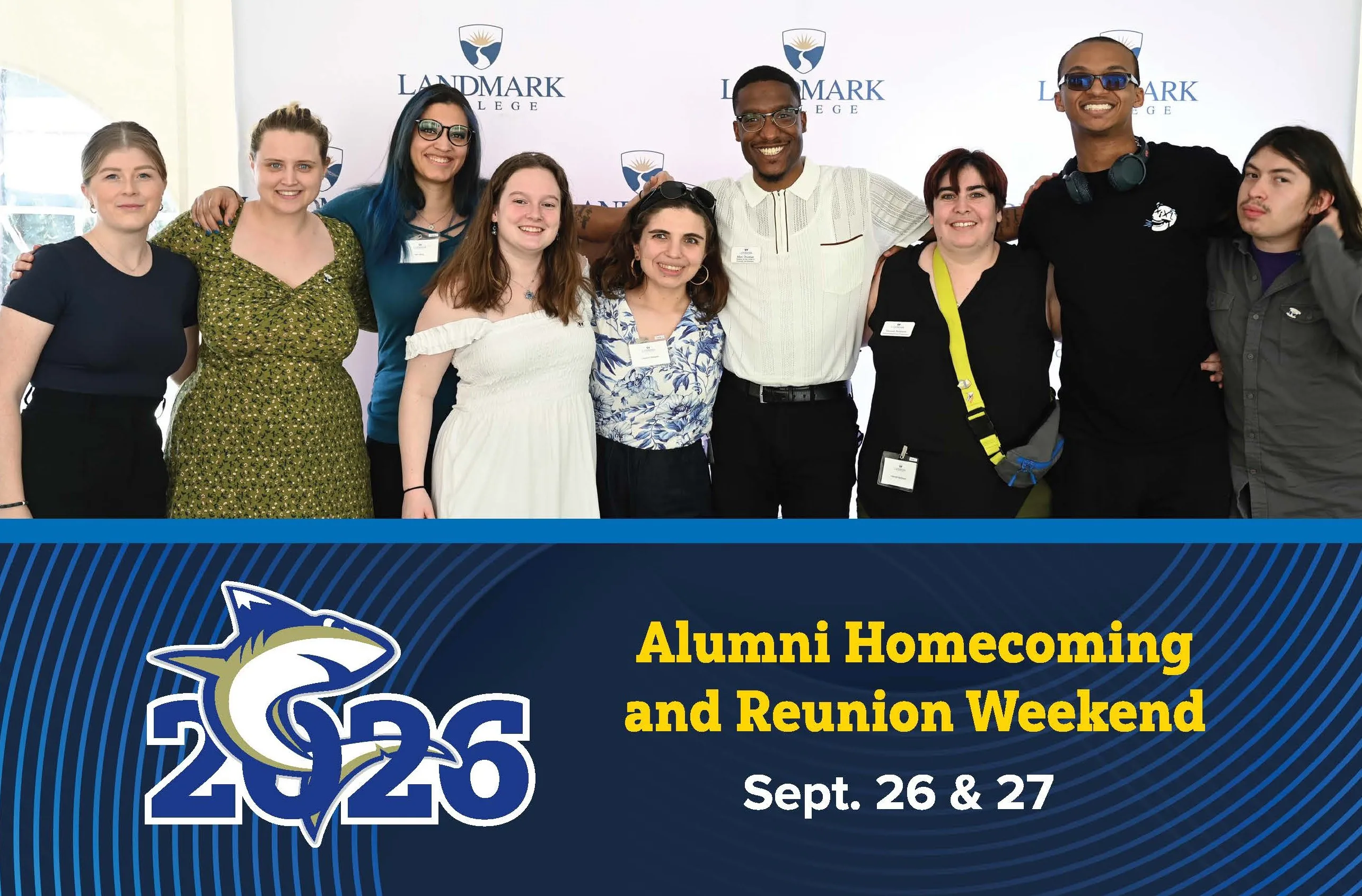 Nine alumni stand together in a friendly manner against a wall bearing the Landmark logo. Below the photo of the students is a blue graphic featuring the Landmark shark with its tail through the zero in "2026," and text that reads "Alumni Homecoming and Reunion Weekend" in yellow and "Sept. 26 & 27" in white.