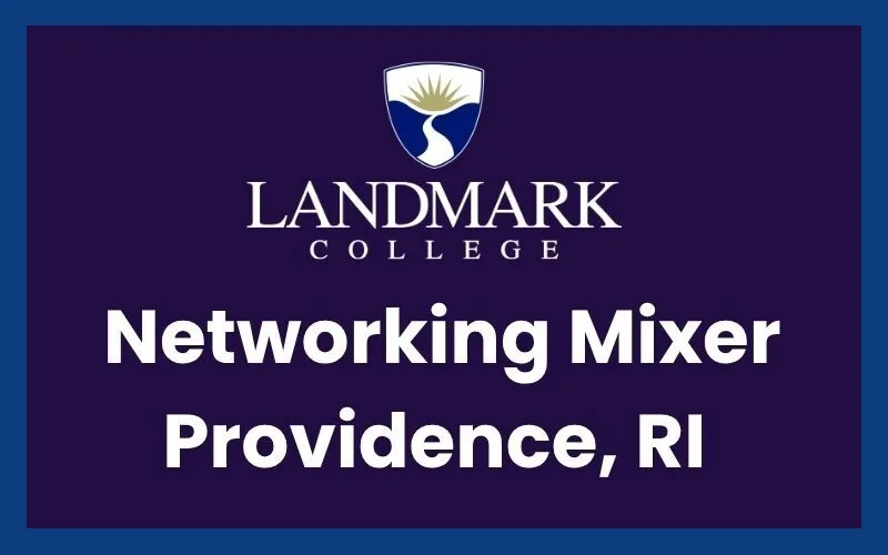 The Landmark College logo and text stating the name of the college hovers above the words "Networking Mixer" and "Providence, RI" in white text over a purple background and blue border.