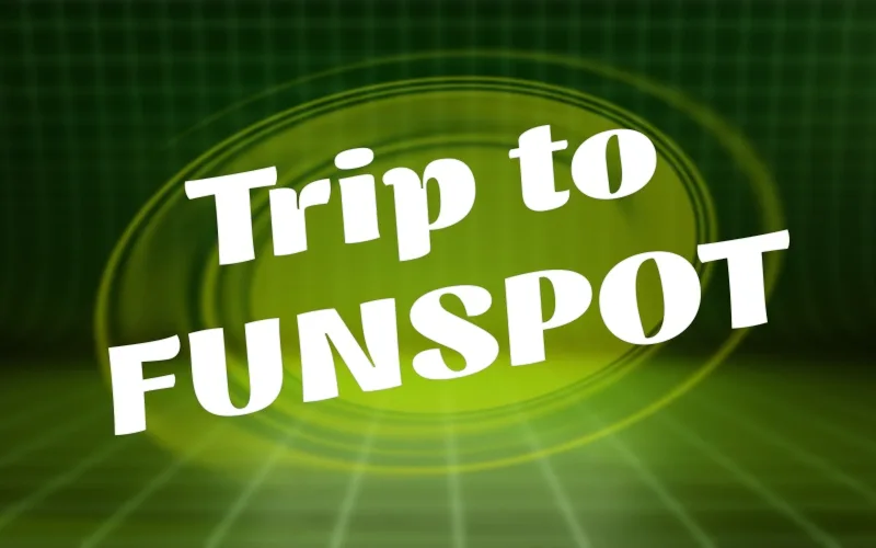 White block letters stating "Trip to FUNSPOT" are displayed over a green background depicting a room with grid walls and floor a yellow blurry swirl graphic.