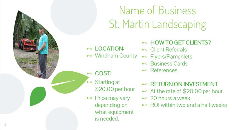Powerpoint slide with picture of Justin St. Martin standing with tractor and text about his plans for a landscaping business.