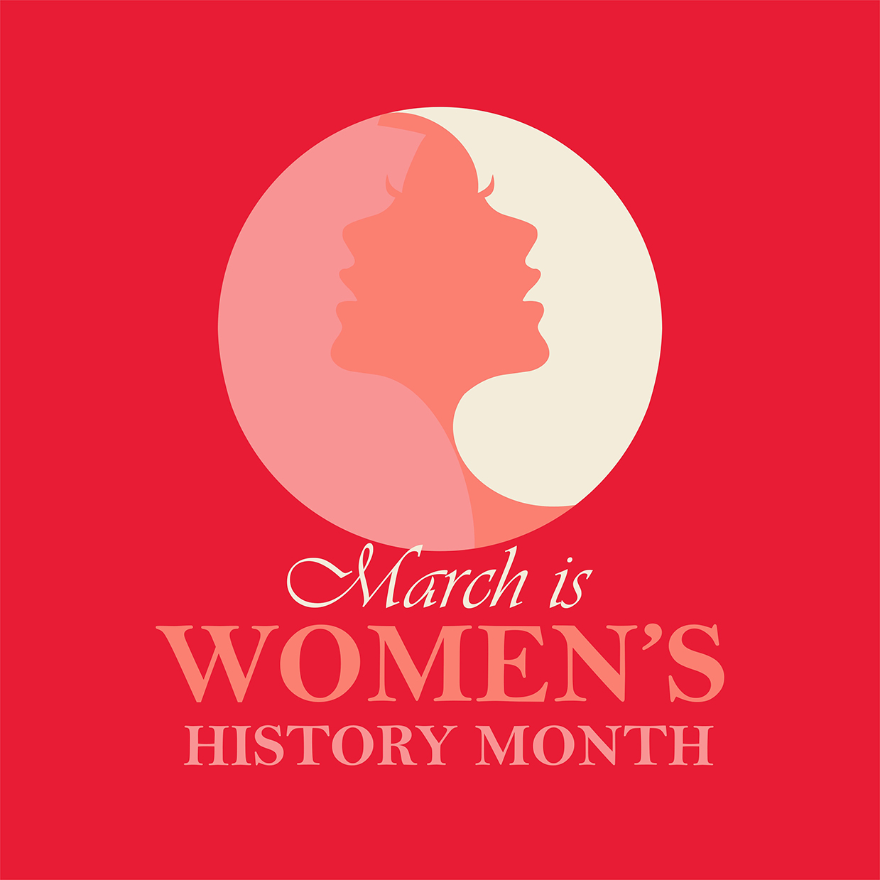 A red graphic with two female faces in a circle and text saying March is Women's History Month